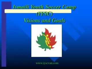 Ismaili Youth Soccer Camp (IYSC) Visions and Goals