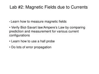 Lab #2: Magnetic Fields due to Currents
