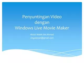Penyuntingan Video dengan Windows Live Movie Maker