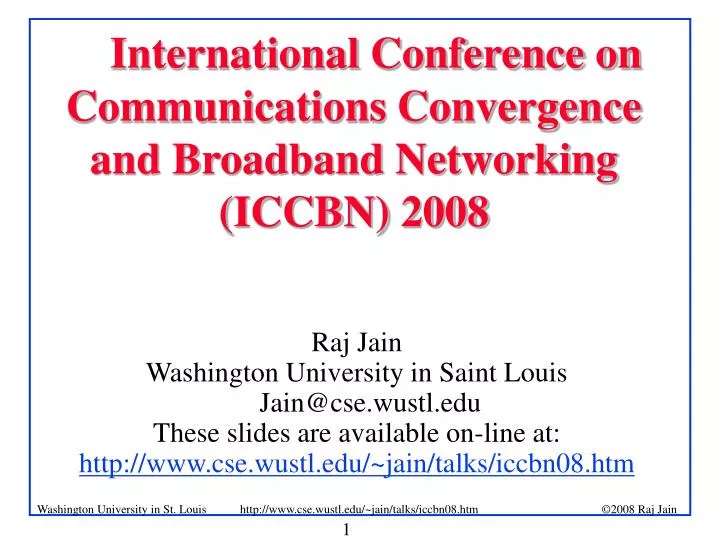 international conference on communications convergence and broadband networking iccbn 2008