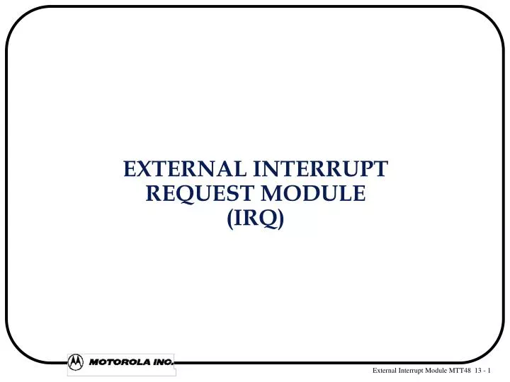 external interrupt request module irq