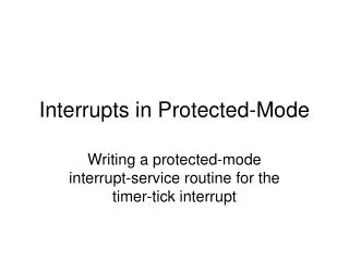 Interrupts in Protected-Mode