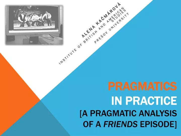 pragmatics in practice a pragmatic analysis o f a friends episode