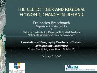 THE CELTIC TIGER AND REGIONAL ECONOMIC CHANGE IN IRELAND