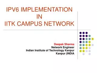 IPV6 IMPLEMENTATION IN IITK CAMPUS NETWORK