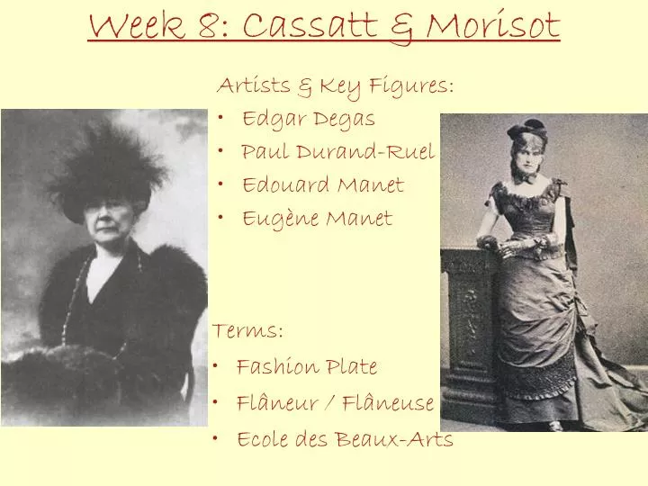 week 8 cassatt morisot
