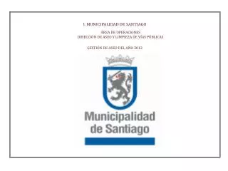 I. MUNICIPALIDAD DE SANTIAGO ÁREA DE OPERACIONES DIRECCIÓN DE ASEO Y LIMPIEZA DE VÍAS PÚBLICAS