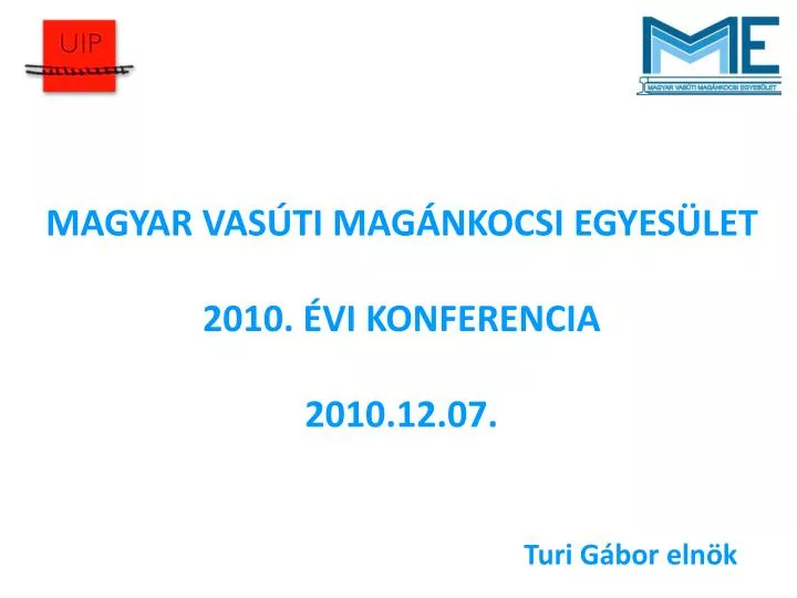 magyar vas ti mag nkocsi egyes let 2010 vi konferencia 2010 12 07