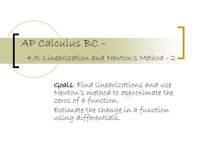 ap calculus bc 4 5 linearization and newton s method 2