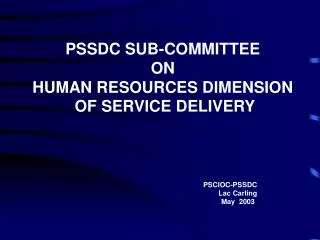 PSSDC SUB-COMMITTEE ON HUMAN RESOURCES DIMENSION OF SERVICE DELIVERY