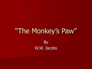 “The Monkey’s Paw”