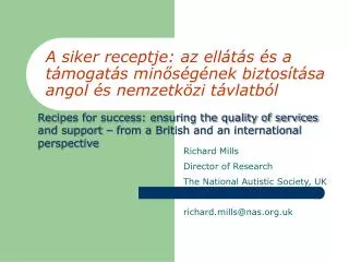 A siker receptje: az ellátás és a támogatás minőségének biztosítása angol és nemzetközi távlatból