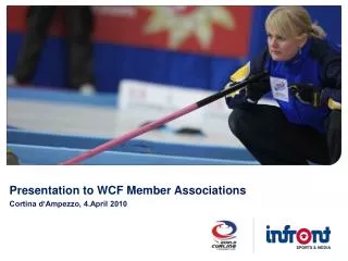 Presentation to WCF Member Associations