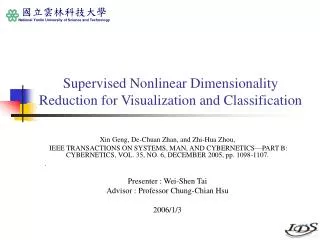 Supervised Nonlinear Dimensionality Reduction for Visualization and Classification