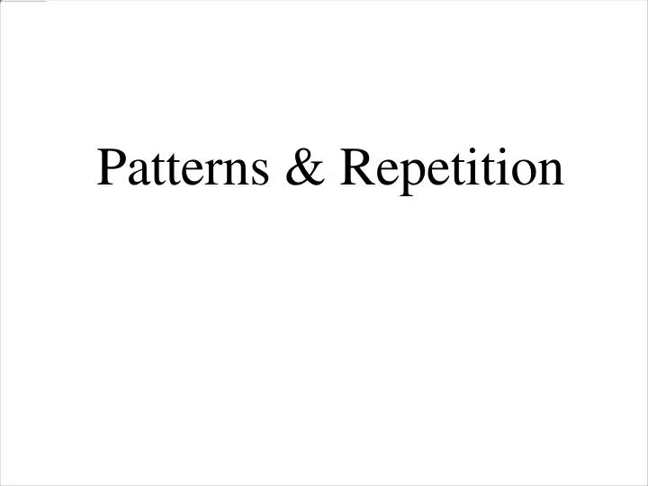 patterns repetition