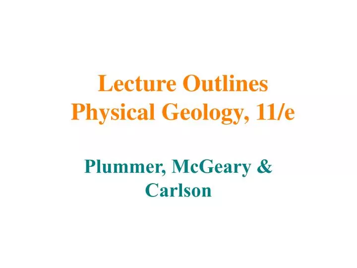 lecture outlines physical geology 11 e