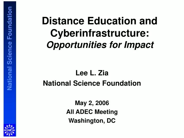 distance education and cyberinfrastructure opportunities for impact