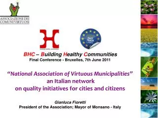 BHC – B uilding H ealthy C ommunities Final Conference - Bruxelles, 7th June 2011