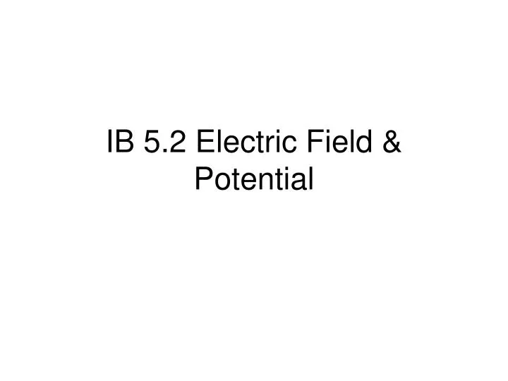ib 5 2 electric field potential