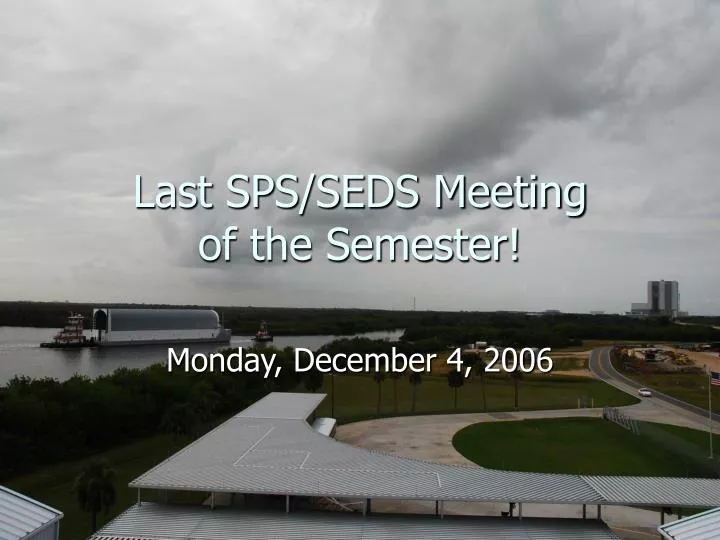 last sps seds meeting of the semester