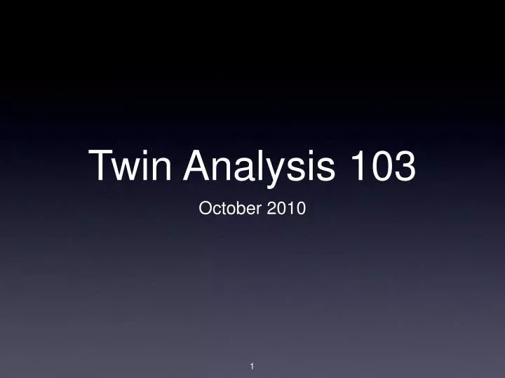 twin analysis 103