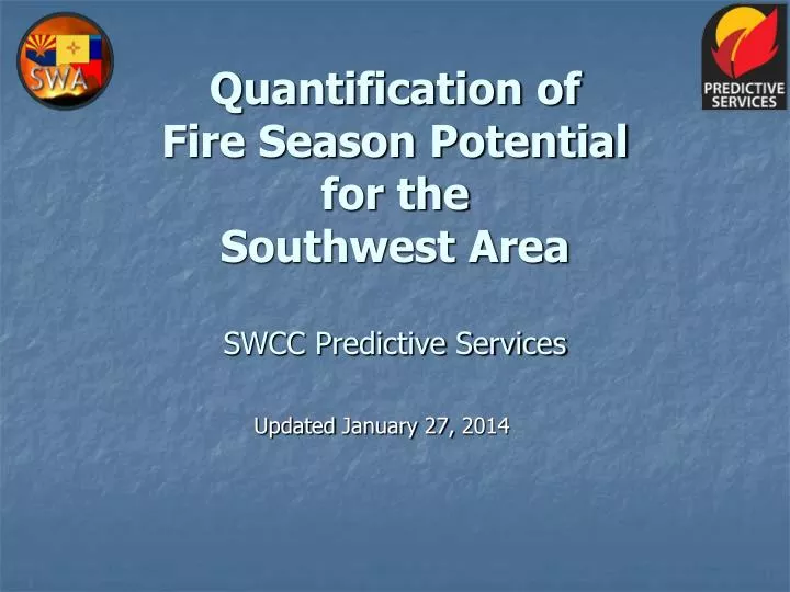 quantification of fire season potential for the southwest area swcc predictive services