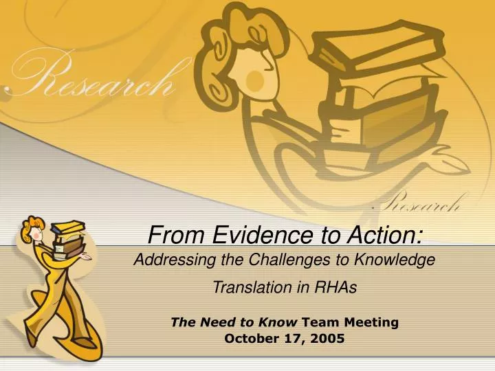 from evidence to action addressing the challenges to knowledge translation in rhas