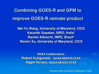 Combining GOES-R and GPM to improve GOES-R rainrate product