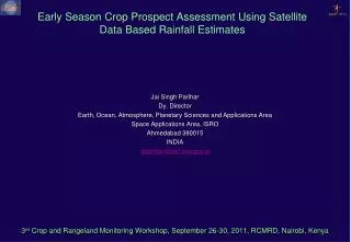 Early Season Crop Prospect Assessment Using Satellite Data Based Rainfall Estimates