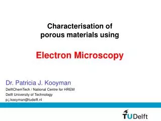 Characterisation of porous materials using Electron Microscopy