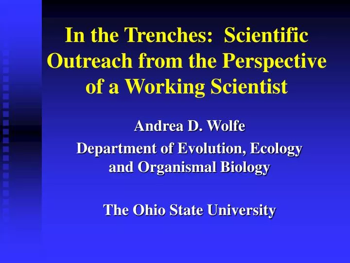 in the trenches scientific outreach from the perspective of a working scientist