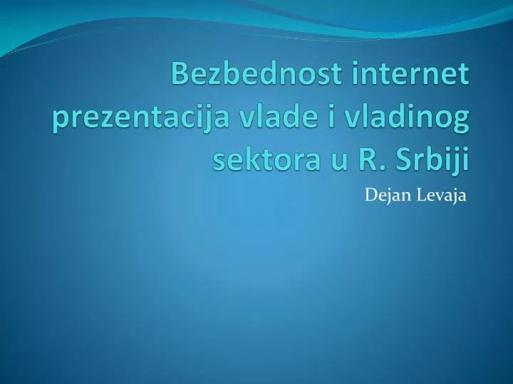 bezbednost internet prezentacija vlade i vladinog sektora u r srbiji