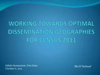 Working towards optimal dissemination geographies for Census 2011