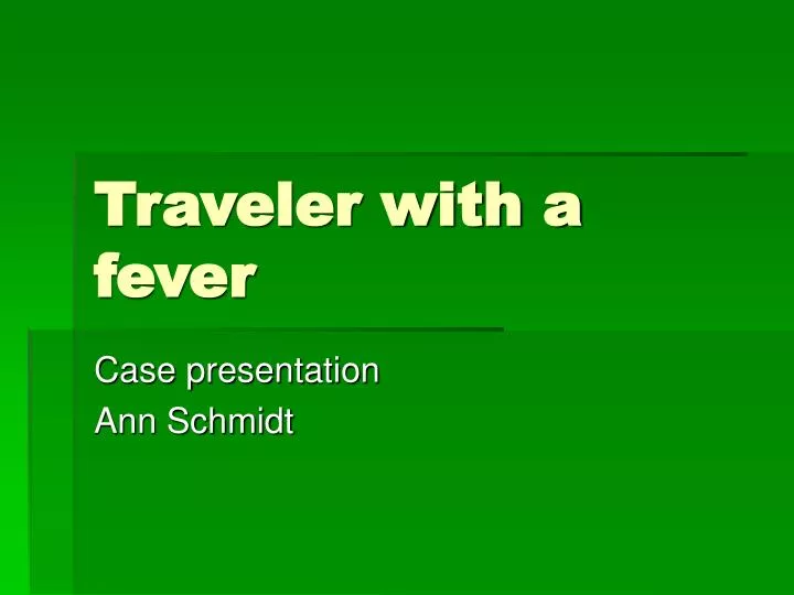traveler with a fever