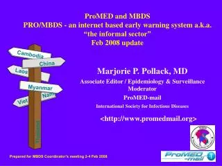 Marjorie P. Pollack, MD Associate Editor / Epidemiology &amp; Surveillance Moderator ProMED-mail