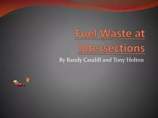 Fuel Waste at Intersections
