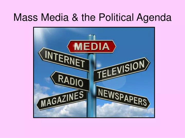 mass media the political agenda