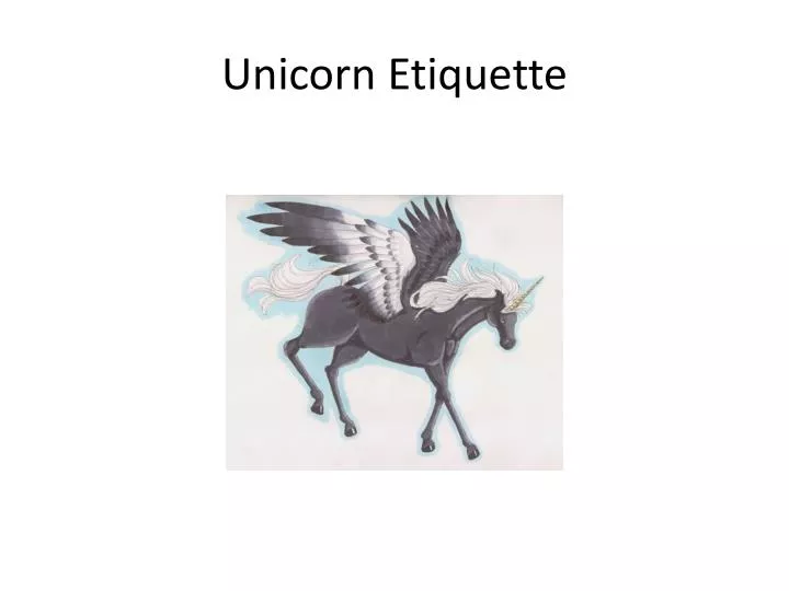 unicorn etiquette