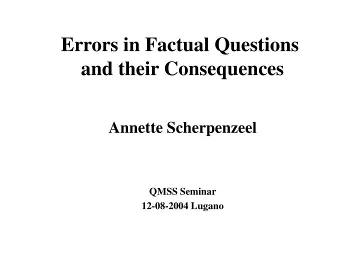 errors in factual questions and their consequences
