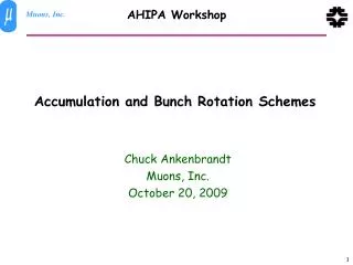 Accumulation and Bunch Rotation Schemes