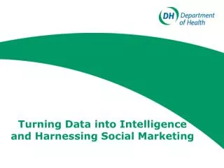 Turning Data into Intelligence and Harnessing Social Marketing