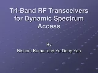 Tri-Band RF Transceivers for Dynamic Spectrum Access