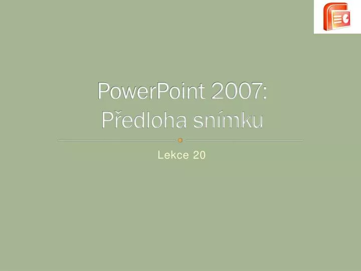 powerpoint 2007 p edloha sn mku