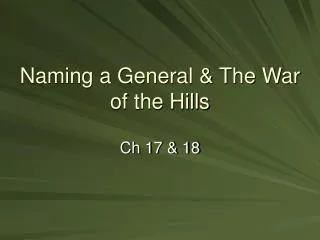 naming a general the war of the hills