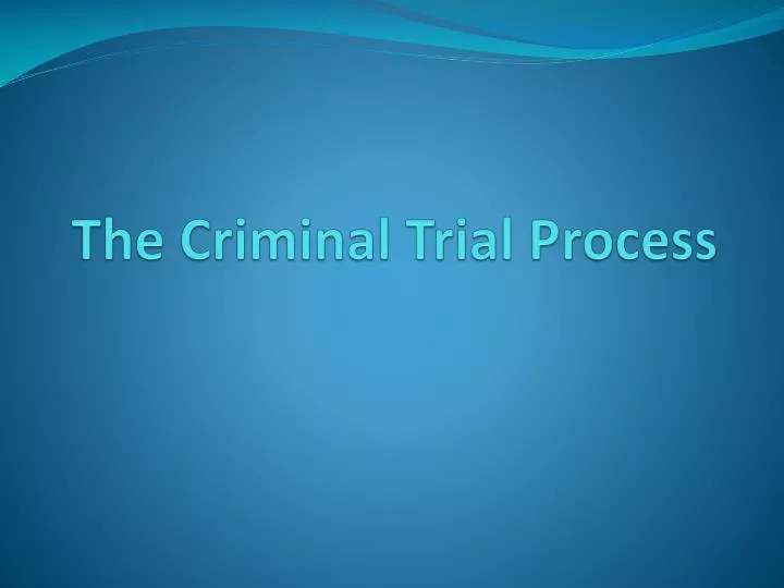 the criminal trial process