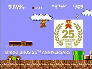 Mario bros 25 th Anniversary