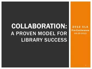 Collaboration: A Proven Model for Library Success