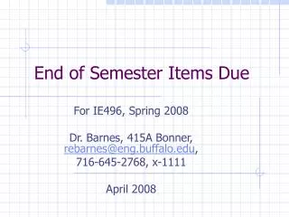 End of Semester Items Due