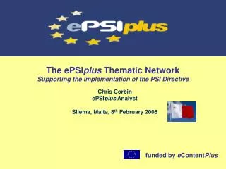 The ePSI plus Thematic Network Supporting the Implementation of the PSI Directive