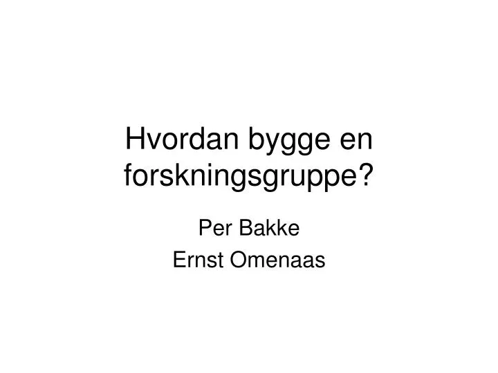 hvordan bygge en forskningsgruppe